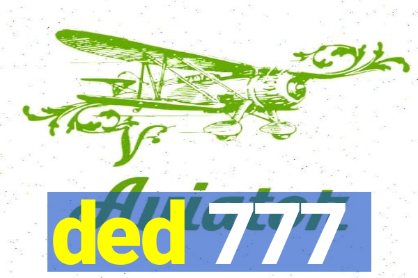 ded 777